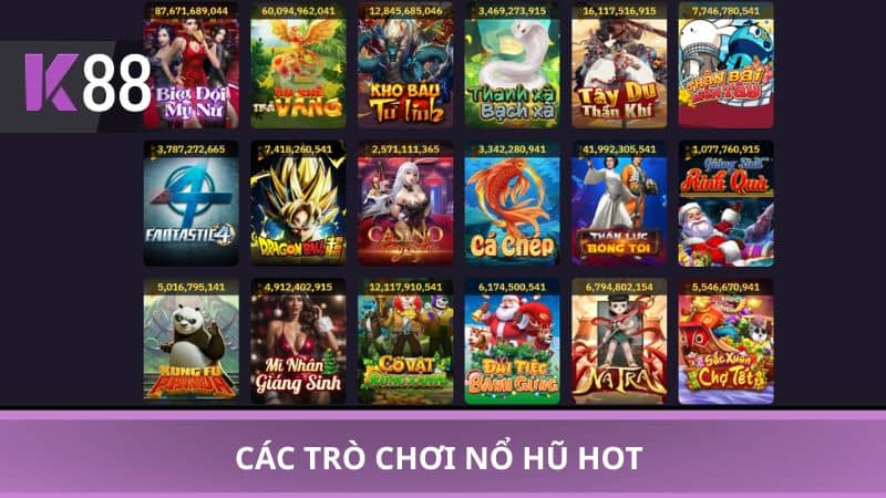 Các trò chơi nổ hũ hot