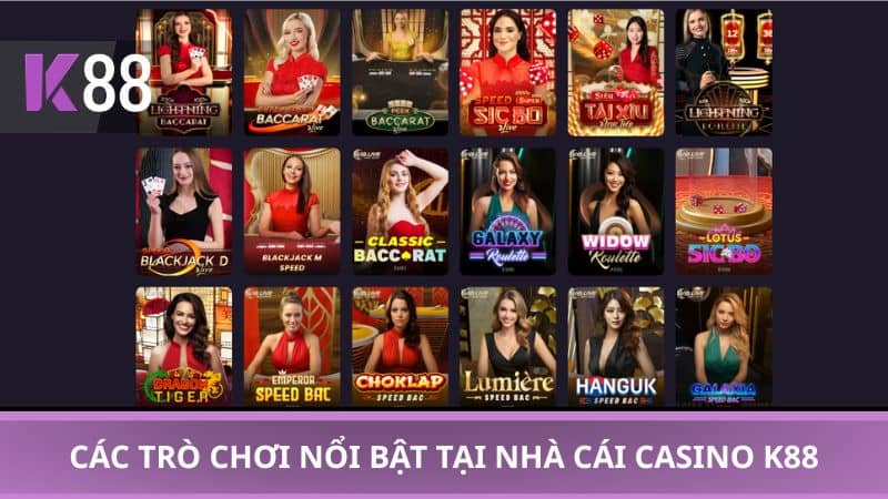 Các trò chơi nổi bật tại nhà cái casino K88