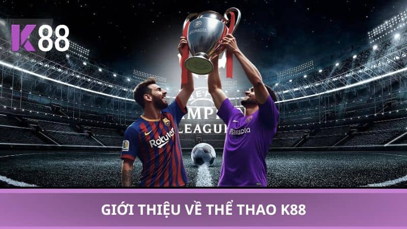 Giới thiệu về thể thao K88