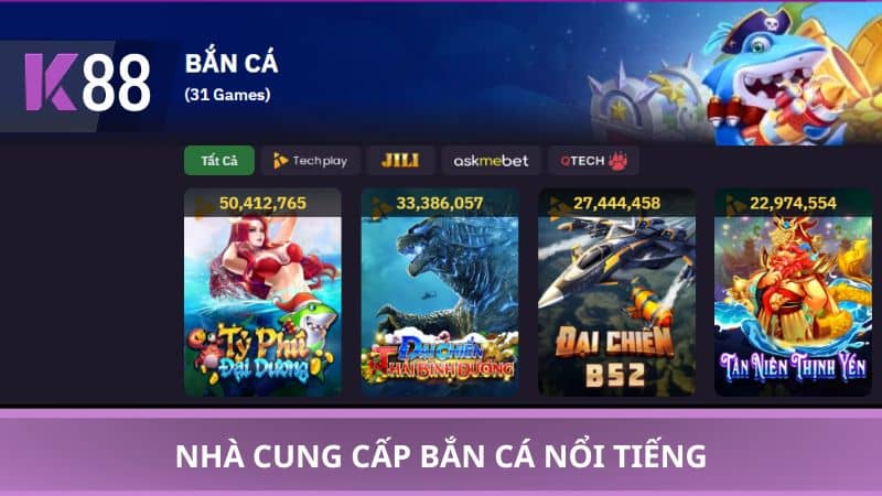 Nhà cung cấp bắn cá nổi tiếng